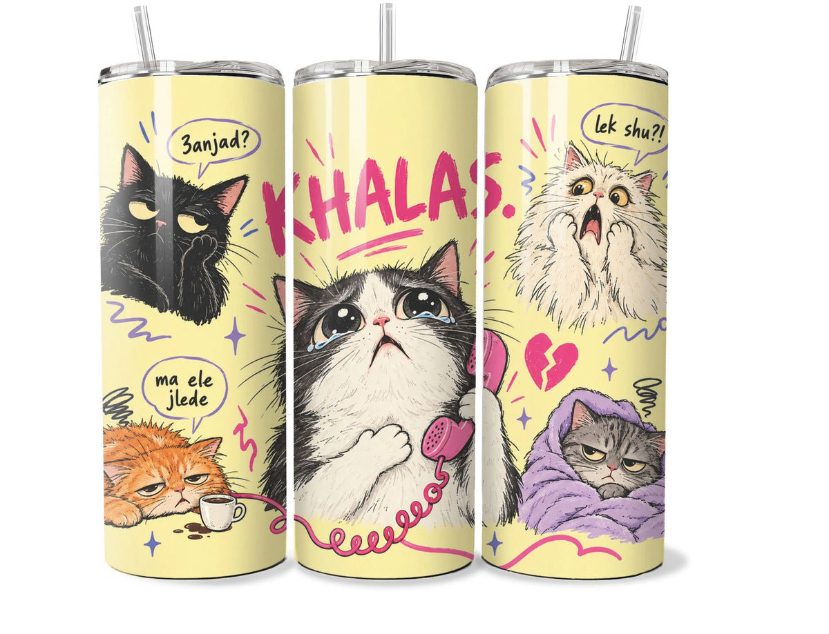Khalas! Cat Drama – 20oz Tumbler