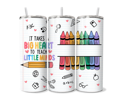 It Takes Big Heart To Teach little Minds Teachers Days 20 oz Stainless Steel Tumbler